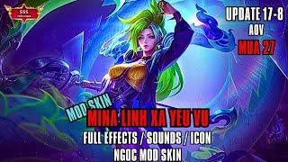 [ Update 17.8 ] Mod Skin Mina Linh Xà Yêu Vũ Full Hiệu Ứng Âm Thanh Chiêu Thức Mới | Ngọc Mod Skin