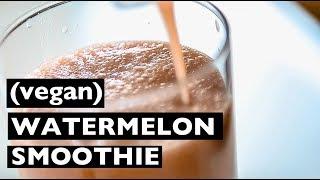 EASY VEGAN WATERMELON SMOOTHIE RECIPE | BEST VEGAN DRINK RECIPES