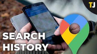 How to View Your Google Maps Search History