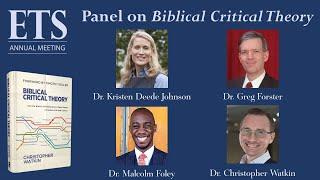 ETS Panel on Biblical Critical Theory