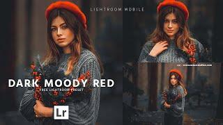 Dark Moody Red - Lightroom Mobile Presets DNG & XMP | Dramatic Lightroom Presets Free Download