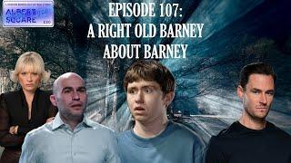 Albert Square: After Dark - Ep 107: A Right Old Barney About Barney