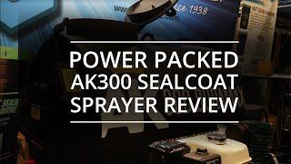 REVIEW  AK300 DURAMAX SEALCOAT SPRAYER IN ACTION