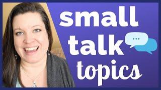 Small Talk Topics and Questions  Keep the Conversation Going in English