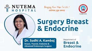 Breast & Endocrine Surgery by Dr. Sudhi A Kamboj at Nutema Hospital, Meerut