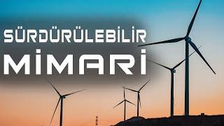 SÜRDÜRÜLEBİLİRLİK - SÜRDÜRÜLEBİLİR MİMARİ