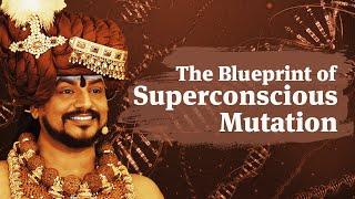 The Blueprint of Superconscious Mutation Revealed by Paramashiva | Nithyananda Satsang |20 Feb 2022