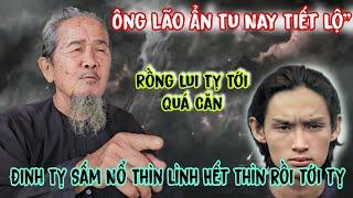 Ông Lão Ẩn Tu Tiết Lộ Cuối Năm Thìn Bước Qua Năm Tỵ Nge Mà Ớn Lạnh | Lâm An Giang