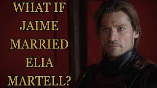 What If Jaime Married Elia Martell? (Game Of Thrones)