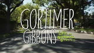 Gortimer Gibbon's Life on Normal Street Opening Intro