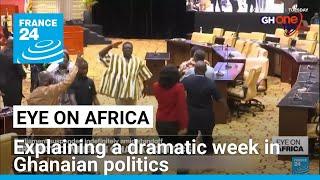 Explaining a dramatic week in Ghanaian politics • FRANCE 24 English