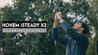 SMARTPHONE GIMBAL: HOHEM i-STEADY  X2 |  REVIEW and UNBOXING