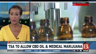 TSA to allow CBD Oil and Medical Marijuana