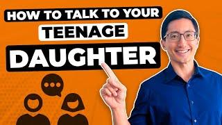 7 Proven Tips for Talking With Your Teenage Daughter (GUARANTEED to Work)