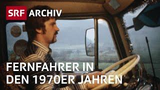 Unterwegs mit einem Fernfahrer (1977) | Lastwagenfahrer in den 1970er Jahren | SRF Archiv