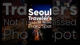 Seoul Traveler's Not To Be Missed Photo Spot! #travel #Seoul #photography #photospot #travelphoto