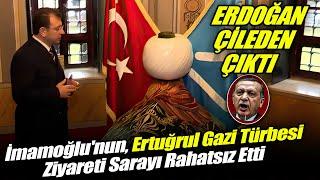 Ekrem İmamoğlu'nun "Ertuğrul Gazi Türbesi" Ziyareti Sarayı Rahatsız Etti