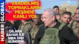 Netanyahu 'Vadedilmiş Toprakları' Nereler? Dilara Sayan ile Sıra Dışı Gündem (23.10.2024)