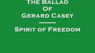 The Ballad Of Gerard Casey - Spirit of Freedom