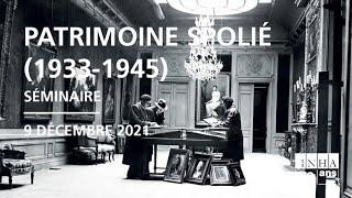 Séminaire l Patrimoine spolié :  Restitution des biens culturels en France, de 1944 aux années 1990