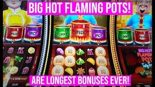 BIG HOT FLAMING POTS SLOT! OUR LONGEST BONUS EVER!