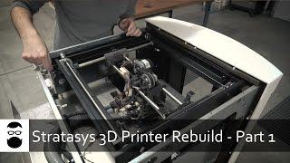 Stratasys 3D Printer Rebuild - Part 1: Overview and Teardown