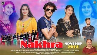 Nakhra | By Pradeep Sharma | Latest Himachali Pahari Song 2024 | Anvirecords