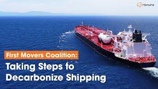 First Movers Coalition: How Hanwha is Taking Steps to Decarbonize Shipping