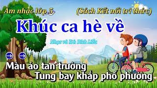 Hát mẫu: Khúc Ca Hè Về - Âm nhạc lớp 5 - (Kết nối tri thức với cuộc sống) - Hoà âm: Kichi TMN