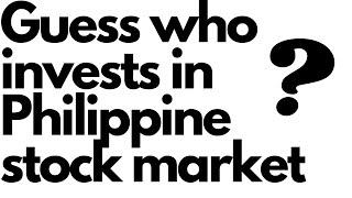 Philippine Stock Exchange for Beginners: Who Invests in the Philippine Stock Market?