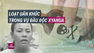 Uẩn khúc trong vụ đầu độc người thân bằng xyanua: Kẻ thủ ác trữ sẵn chất cực độc để dùng? | VTC Now