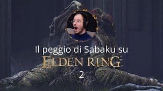 Il peggio di Sabaku su Elden Ring 2 (Ep 5-8)