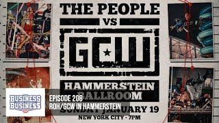 Business of the Business 208: ROH & GCW at the Hammerstein, Wrestling News from TNA, NWA,, & More