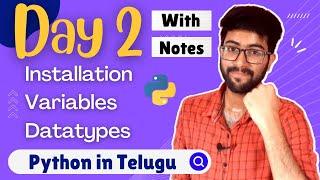 Day 2 : Python Installation, Variables, Datatypes | Python Course in Telugu | Vamsi Bhavani