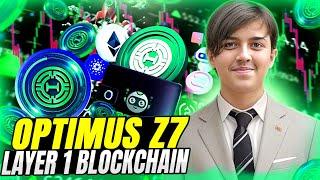 Optimus Z7 - AI & Defi Layer 1 Blockchain || Unlock the future of finance || Store your crypto just