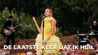 Zoë Tauran - De Laatste Keer Dat Ik Huil (Lyrics)