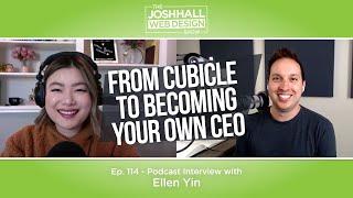 From Cubicle to Becoming Your Own CEO with Ellen Yin