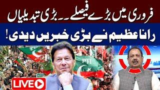 LIVE | Big Changes In Feb | Imran Khan Return? | Rana Azeem Analysis | 92 News HD