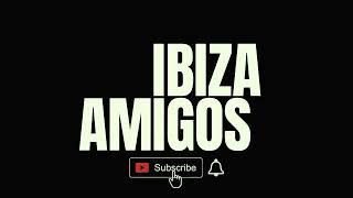 IBIZA AMIGOS INTRODUCTION