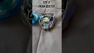 BEST COMBOS FOR DRAN BUSTER ! #beyblade #shorts #beybladex #gaming #beybldeburst #sponsored