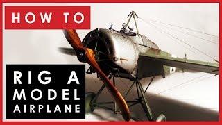 How to rig a model airplane - easy rigging for scale WW1 aircraft