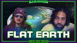 Arian Foster and PFT Commenter Investigate Flat Earth - MACRODOSING EP. 2