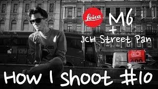 How I shoot #10 | Street Photography | Leica M6 | JCH Street Pan | St. Petersburg | Russia