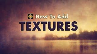 Transform Your Photos With Textures: A Step by Step Guide in Luminar Neo