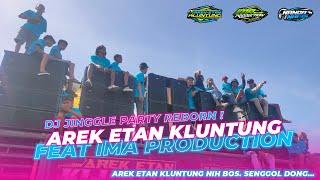 DJ JINGGLE PARTY REBORN AREK ETAN KLUNTUNG • NANDA NAFIS RMX