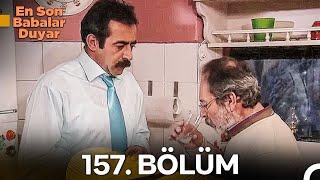 En Son Babalar Duyar 157. Bölüm