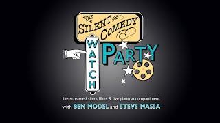 The Silent Comedy Watch Party ep 01 - Steve Massa & Ben Model