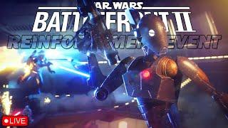 LIVE - REINFORCEMENT EVENT | RESURGENCE CONTINUES! Star Wars Battlefront 2 W/MODS! - THE GRAY JEDI