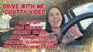 DRIVE WITH ME CHATTY VIDEO \\ car stuff, current reads, Q&A request, star ratings, arc chat