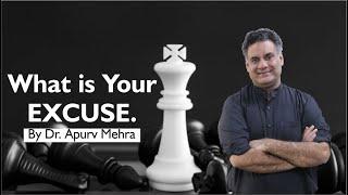 #MotivationbyDrApurvMehra - What is Your Excuse...?